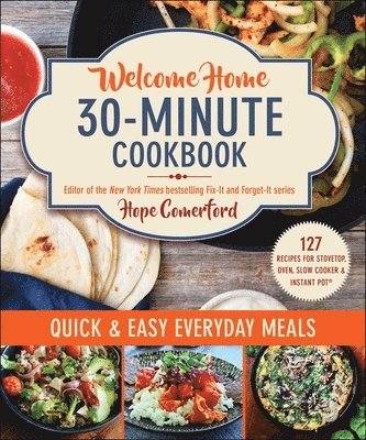 bokomslag Welcome Home 30-Minute Cookbook: Quick & Easy Everyday Meals