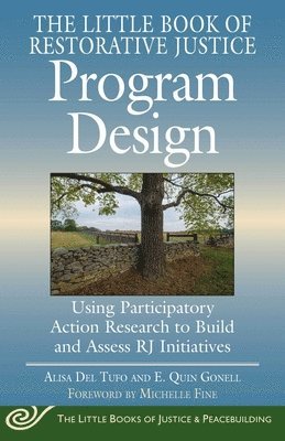 Alisa Del Tufo, E. Quin Gonell - Little Book of Restorative Justice Program Design, Häftad