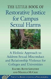 bokomslag The Little Book of Restorative Justice for Campus Sexual Harms