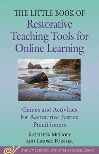 bokomslag Little Book of Restorative Teaching Tools for Online Learning