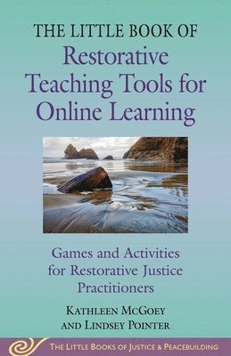 Little Book of Restorative Teaching Tools for Online Learning 1