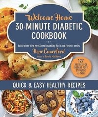 bokomslag Welcome Home 30-Minute Diabetic Cookbook