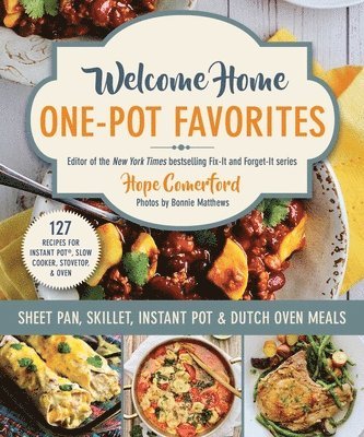 Hope Comerford - Welcome Home One-Pot Favorites: Sheet Pan, Skillet, Instant Pot & Dutch Oven Meals, Häftad