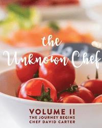 bokomslag The Unknown Chef Volume 2 The Journey Begins