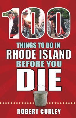bokomslag 100 Things to Do in Rhode Island Before You Die
