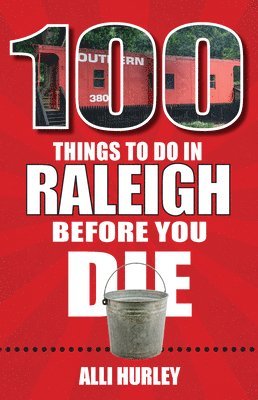 100 Things to Do in Raleigh Before You Die
