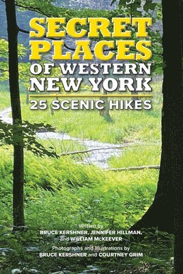 bokomslag Secret Places of Western New York: 25 Scenic Hikes