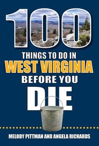 bokomslag 100 Things to Do in West Virginia Before You Die