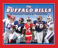 bokomslag Buffalo Bills: An Illustrated Timeline of a Storied Team