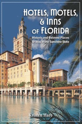 Kristen Hare - Hotels, Motels, and Inns of Florida, Häftad