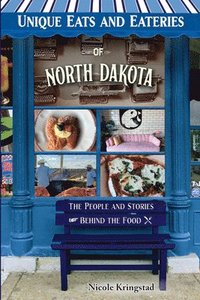 bokomslag Unique Eats and Eateries of North Dakota