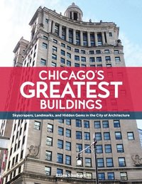 bokomslag Chicago's Greatest Buildings