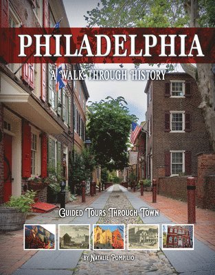 Philadelphia: A Walk Through History