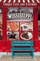 Dori Lowe, Brandi Lowe - Unique Eats Mississippi: The People and Stories Behind the Food, Häftad
