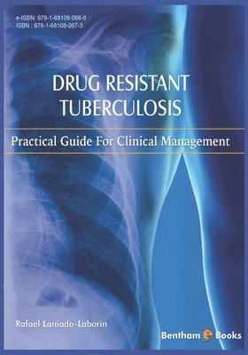 Drug Resistant Tuberculosis: Practical guide for clinical management 1