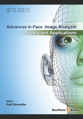 Fadi Dornaika - Advances in Face Image Analysis: Theory and applications, Häftad