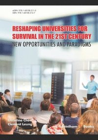 bokomslag Reshaping Universities for Survival in the 21st Century