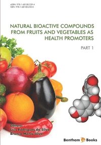 bokomslag Natural Bioactive Compounds from Fruits and Vegetables As Health Promoters Part 1