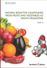 bokomslag Natural Bioactive Compounds from Fruits and Vegetables As Health Promoters Part 2