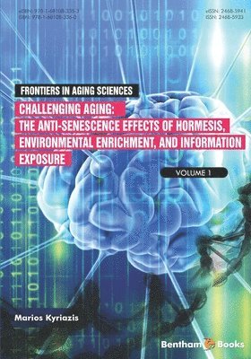 bokomslag Challenging Aging: The Anti-senescence Effects of Hormesis, Environmental Enrichment, and Information Exposure