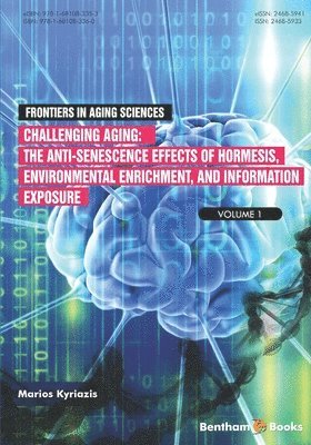 Challenging Aging: The Anti-senescence Effects of Hormesis, Environmental Enrichment, and Information Exposure 1