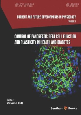 David Hill, David Hill - Current and Future Developments in Physiology,: Control of Pancreatic Beta Cell Function and Plasticity in Health and Diabetes, Häftad