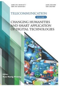 bokomslag Changing Humanities and Smart Application of Digital Technologies (Telecommunication Volume 1)