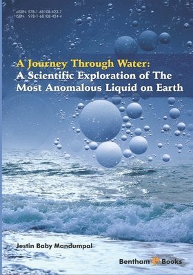 bokomslag A Scientific Exploration of The Most Anomalous Liquid on Earth: A Journey Through Water