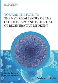 bokomslag The New Challenges of the Cell Therapy and Potential of Regenerative Medicine: Toward The Future