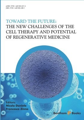 bokomslag The New Challenges of the Cell Therapy and Potential of Regenerative Medicine: Toward The Future