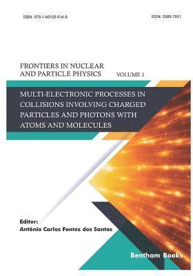 Multi-electronic Processes in Collisions Involving Charged Particles and Photons with Atoms and Molecules 1