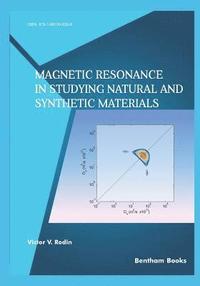 bokomslag Magnetic Resonance In Studying Natural And Synthetic Materials