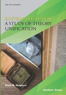 bokomslag Einstein's Revolution: A Study Of Theory Unification