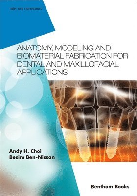 Anatomy, Modeling and Biomaterial Fabrication for Dental and Maxillofacial Applications 1
