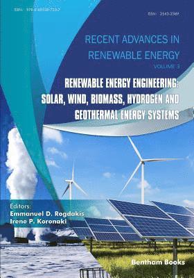 bokomslag Renewable Energy Engineering: Solar, Wind, Biomass, Hydrogen and Geothermal Energy Systems