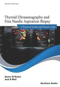 bokomslag Thyroid Ultrasonography and Fine Needle Aspiration Biopsy: A Practical Guide and Picture Atlas