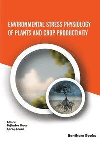 bokomslag Environmental Stress Physiology of Plants and Crop Productivity