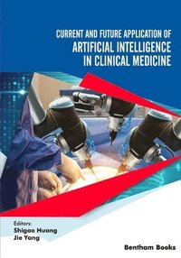 bokomslag Current and Future Application of Artificial Intelligence in Clinical Medicine
