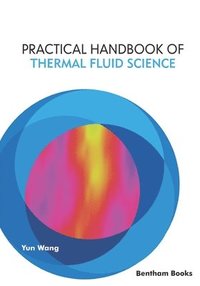 bokomslag Practical Handbook of Thermal Fluid Science