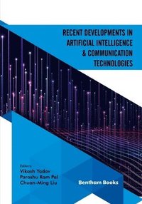 bokomslag Recent Developments in Artificial Intelligence and Communication Technologies