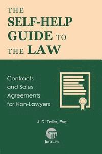 bokomslag The Self-Help Guide to the Law: Contracts and Sales Agreements for Non-Lawyers
