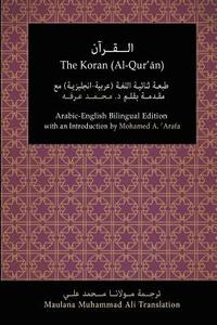 bokomslag The Koran (Al-Qur'an): Arabic-English Bilingual Edition with an Introduction by Mohamed A. 'Arafa