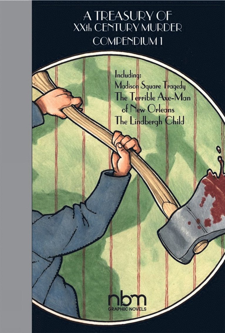 Rick Geary - Treasury of XXth Century Murder Compendium 1, Inbunden