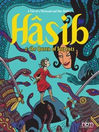 bokomslag Hasib & The Queen Of Serpents