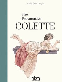 bokomslag The Provocative Colette