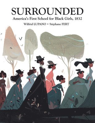 bokomslag Surrounded: America's First School for Black Girls, 1832