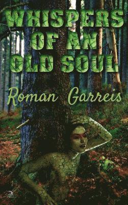 Roman Garreis, Elizabeth Coletti - Whispers of an Old Soul, Inbunden