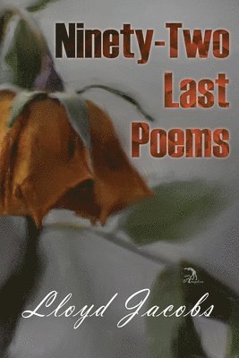 bokomslag Ninety-Two Last Poems