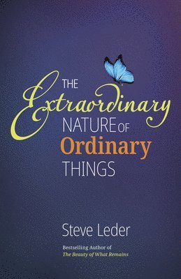 Extraordinary Nature of Ordinary Things (rev ed) 1