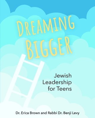 bokomslag Dreaming Bigger: Jewish Leadership for Teens